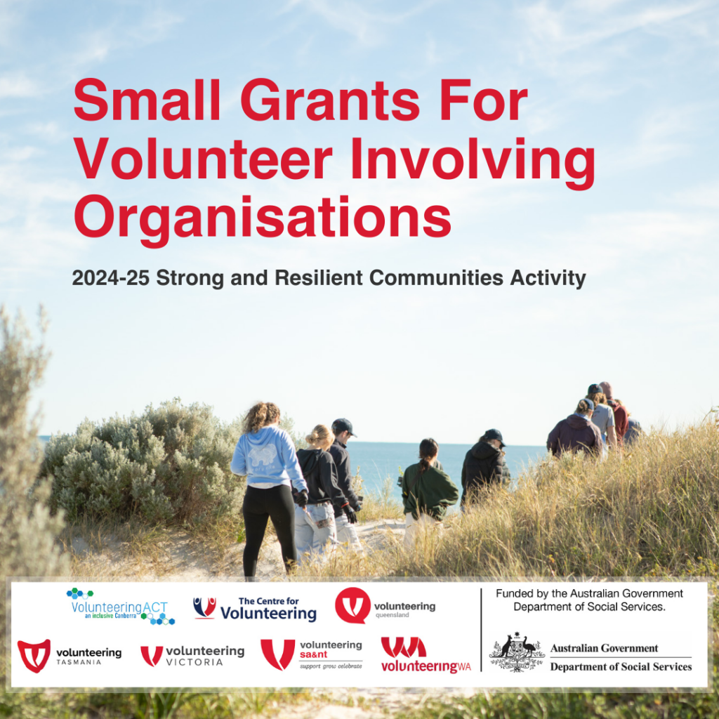 A picture of people walking on sand dunes. The title of Small Grants for Volunteer Involving Organisations, and logos of the volunteering peak bodies throughout Australia, along with the Australia Government, Department of Social Services logo.